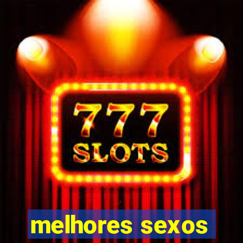 melhores sexos